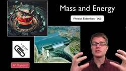 Mass and Energy Instructional Video