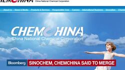 China Said Planning Merger of Sinochem, ChemChina News Clip