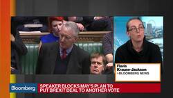 U.K.'s Speaker Blocks May's Plan to Put Brexit Deal to Another Vote News Clip