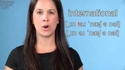 How to Pronounce INTERNATIONAL -- American English Instructional Video