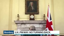 Brexit Difficulty Becomes a Reality for U.K.'s May News Clip
