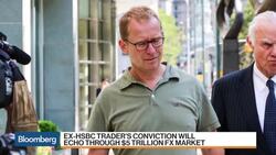 Ex-HSBC FX Trader Convicted of Fraud News Clip