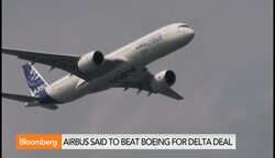 Airbus-Delta Wide-Body Deal Could Be Big Win Over Boeing News Clip