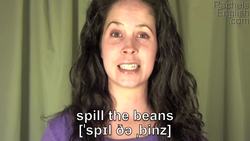 How to Pronounce the Idiom: 'Spill the Beans' American English Instructional Video