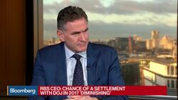 RBS CEO Sees 'Diminishing Chance' of 2017 DOJ Deal News Clip