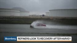 Refiners Look to Recovery After Hurricane Harvey News Clip