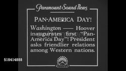 President Herbert Hoover inaugurates first Pan-American Day News Clip