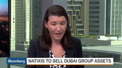 Natixis to Sell Dubai Group Assets News Clip