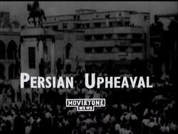 PERSIAN UPHEAVAL - News Clip