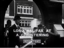 LORD HALIFAX AT CHRISTENING - News Clip