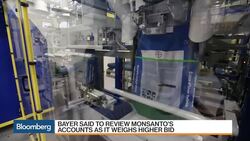 Bayer Said Examining Monsanto's Books for Higher Bid News Clip