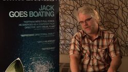 Actor/director Philip Seymour Hoffman talks about his directorial debut Jack Goes Boating News Clip