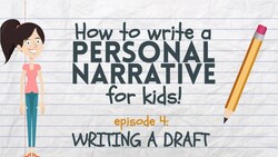 Writing a Personal Narrative for Kids - Episode 4: Writing a Draft Instructional Video