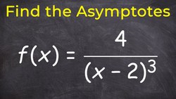 Find the vertical and horizontal asymptotes Instructional Video