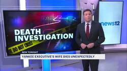 Wife of New York Yankees executive dies after being found unresponsive at home Instructional Video