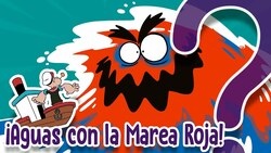 ¿Es peligrosa la MAREA ROJA? Instructional Video
