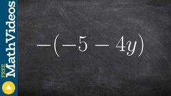 Distributive property with a negative one ex2, -(-5 - 4y) Instructional Video