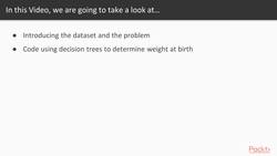 Ensemble Machine Learning Techniques 3.6: Using the Decision Tree to Determine Weight at Birth Instructional Video