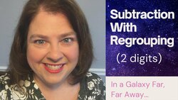 Subtraction With Regrouping: May the Force Be With You! Instructional Video