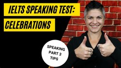 REAL IELTS Speaking Test: Part 3 Questions About Celebrations Instructional Video