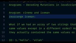 JavaScript Mastery from Zero to Hero - Prepare for Coding Interviews - What Are Anagrams and Mutations in JavaScript Instructional Video