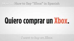 How to Say "Xbox" in Spanish Instructional Video