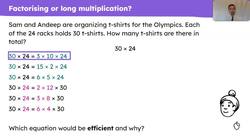Explain when it is efficient to use factorising or long multiplication to multiply by 2-digits Instructional Video