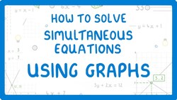 GCSE Maths - How to Solve Simultaneous Equations Using Graphs #61 Instructional Video