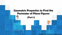 Geometric Properties to Find the Perimeter of Plane Figures (Part 1) Instructional Video
