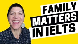 Family Matters for these IELTS Speaking Questions - IELTS Energy Podcast 1232 Instructional Video