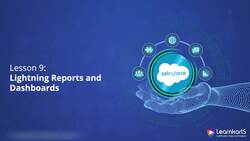 Salesforce Platform App Builder Certification Training - Learning Objective - Lightning Reports and Dashboards Instructional Video