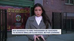 Nearly 4,000 teachers to be hired across NYC schools in push for smaller class sizes News Clip