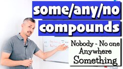 Lesson on COMPOUNDS (Nobody, no one, something, somebody, anywhere, nowhere) Instructional Video