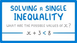 GCSE Maths - Solving Algebraic Inequalities with 1 Inequality Sign (Inequalities Part 2) #57 Instructional Video