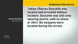 Bridgewater, N.S., fugitive in police custody after days-long search News Clip