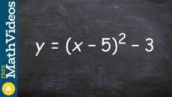 Graphing a parabola with multiple transformations horizontal and vertical Instructional Video