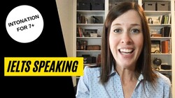 Ideal Intonation for a Speaking Band 7 Instructional Video