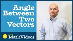 Master how to find the angle between two vectors Instructional Video