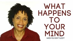 What Happens To Your Mind if You Don't Sleep Instructional Video