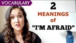2 Different Meanings of "I'M AFRAID" Instructional Video