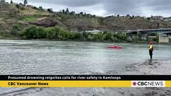 Presumed drowning reignites calls for river safety in Kamloops News Clip