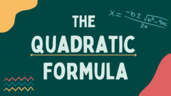 The Quadratic Formula Explained Instructional Video
