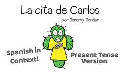 Spanish in Context - La cita de Carlos (present) [Comprehensible Input] Instructional Video