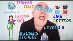 Lesson 50: Things That Look Like Letters + Susie's Stories (Levels 3-5) Instructional Video