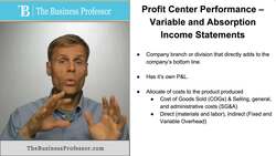 Profit Center Performance - Variable and Absorption Income Statements Instructional Video