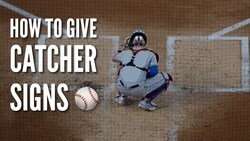 How to Give Catcher Signs in Baseball Instructional Video