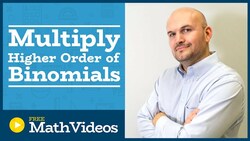 Master multiplying higher order binomials Instructional Video