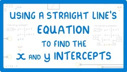 GCSE Maths - Plotting a Line by Finding Where it Crosses the Axes #71 Instructional Video