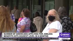 Americans Filing Jobless Claims At Highest Level In 8 Months News Clip