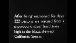 California, 1952: Northern California tries to recover after a blizzard where a passenger train is stuck in the California Sierras Stock Footage